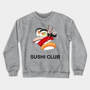 SUSHI CLUB Crewneck Sweatshirt